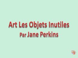diaporama pps Art – Les objets inutiles