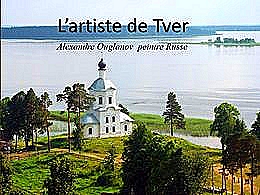 diaporama pps L’artiste de Tver – Alexandre Ouglanov