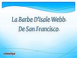 diaporama pps La barbe d’Isaïe Webb – San Francisco