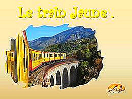 diaporama pps Train jaune Catalan