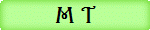 M T