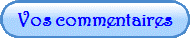 Vos commentaires