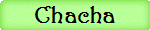 Chacha