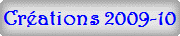 Créations 2009-10