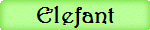 Elefant