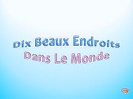 diaporama pps Dix beaux endroits dans le monde