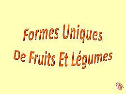 diaporama pps Formes uniques de fruits et légumes