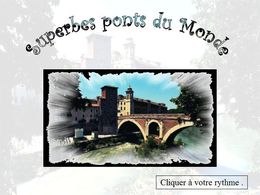 diaporama pps Superbes ponts du monde