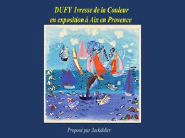 diaporama pps Dufy ivresse de la couleur – Aix-en-Provence