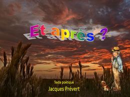 diaporama pps Et après – Jacques Prévert