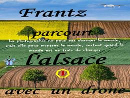 diaporama pps Frantz parcourt l’Alsace avec un drone 1