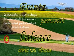 diaporama pps Frantz parcourt l’Alsace avec un drone 3