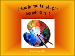 diaporama pps Lieux immortalisés par les peintres 1