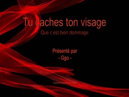 diaporama pps Tu caches ton visage