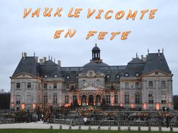 diaporama pps Vaux-le-Vicomte en fêtes – Seine-et-marne