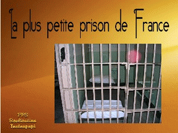 La plus petite prison de France