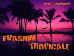 Evasion tropicale