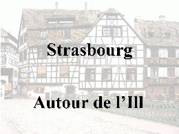 Strasbourg autour de l'Ill