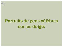 diaporama pps Portraits de gens célèbres sur les doigts