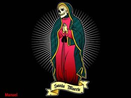 La santa muerte - la sainte mort