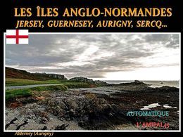 Les îles Anglo-Normandes