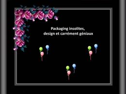 Packaging insolites design et carrément géniaux