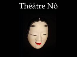 Le Théâtre Nô